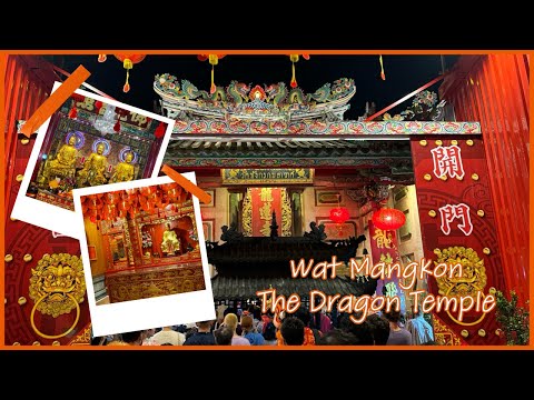 Wat Mongkhon - Chinese New Year 2024 - Bangkok’s Largest Chinese Temple